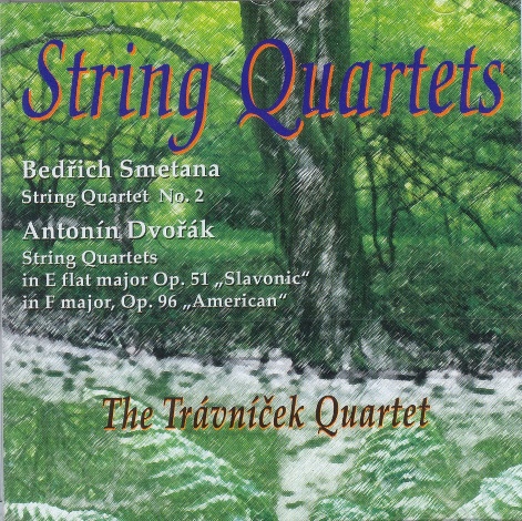 Smetana & Dvořák - The Trávníček Quartet