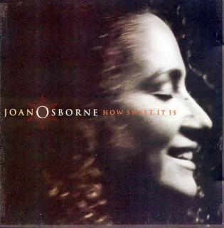 JOAN OSBORNE - How Sweet It Is