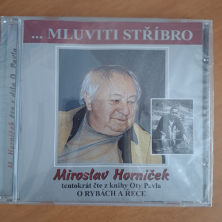 MLUVITI STŘÍBRO ... Miroslav Horníček