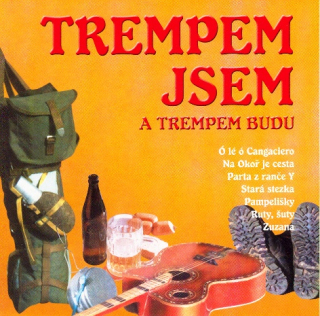 Trempem jsem a trempem budu