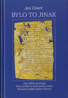 Bylo to jinak – Jan Cinert