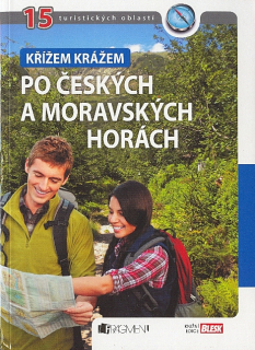 Křížem krážem po českých a moravských horách – 15 turistických oblastí