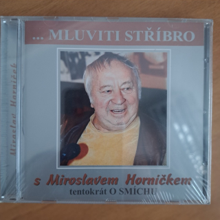MLUVITI STŘÍBRO ... Miroslav Horníček