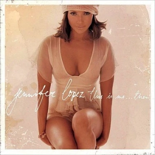 Jennifer Lopez - This is me... then
