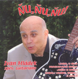 Mládek Ivan - Ňu Ňu Ňu