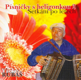 Písničky s heligonkou 2 - Rubáš Václav