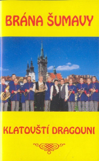 Klatovští dragouni - Brána Šumavy