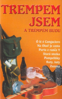 Trempem jsem a trempem budu