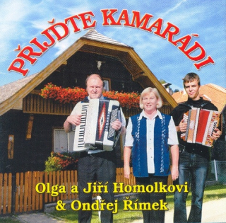 Homolkovi - Přijďte kamarádi