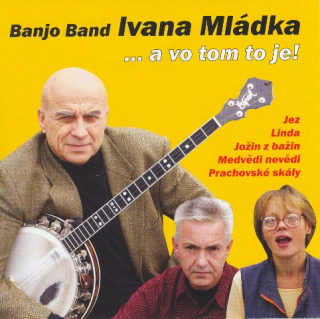 Ivan Mládek & Banjo Band - … a vo tom to je