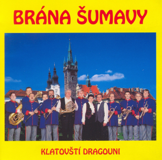 KLATOVŠTÍ DRAGOUNI - Brána Šumavy