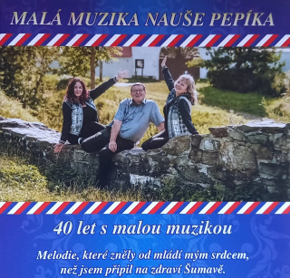 Malá muzika Nauše Pepíka - 40 let s malou kapelou