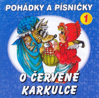 Pohádky a písničky 1 - O Červené Karkulve